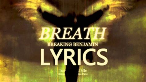 Breaking Benjamin - "Breath" LYRICS! - YouTube