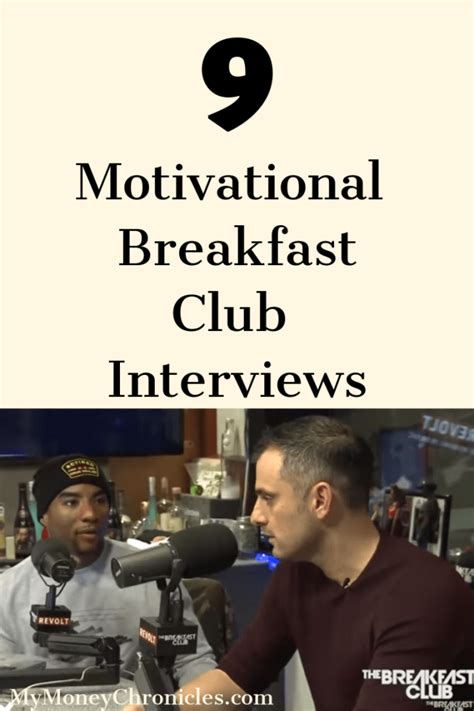 9 Motivational Breakfast Club Interviews - My Money Chronicles