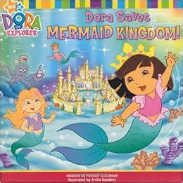 Dora Saves Mermaid Kingdom (Dora the Explorer): Nickelodeon: 9781847381552: Amazon.com: Books