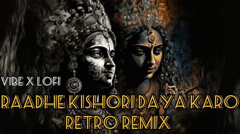 Radhe Kishori Daya Karo Song Remix | Radhekrishna bhajan MP3. - YouTube