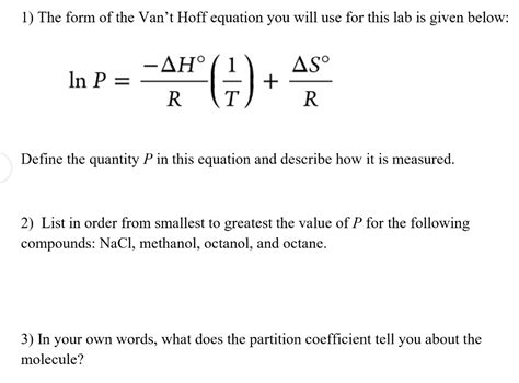 Solved 1) The form of the Van't Hoff equation you will use | Chegg.com
