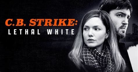 Watch Strike: Lethal White Series & Episodes Online