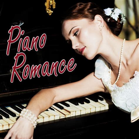 Piano Romance - Piano Love Songs, Instrumental Piano Music and Romantic ...