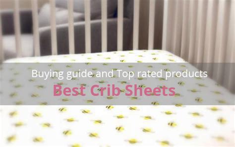 Best Crib Sheets: Buying Guide and Top Rated Products