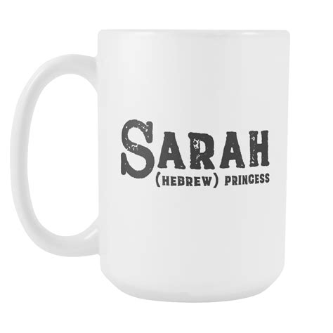 Sarah Name Meaning Mug - 15oz Coffee Cup - Birthday Gift - Personalized Office Mug - Best Friend ...