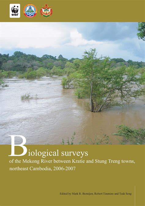 Biological surveys of the Mekong River between Kratie and Stung Treng ...