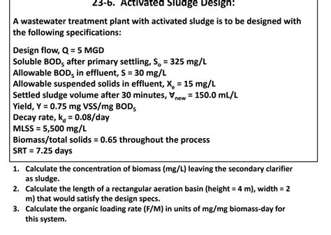 Solved 23-6. Activated Sludge Design: A wastewater treatment | Chegg.com