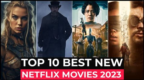 Top 10 New Netflix Original Movies Released In 2023 | Best Movies On Netflix 2023 | New Movies ...