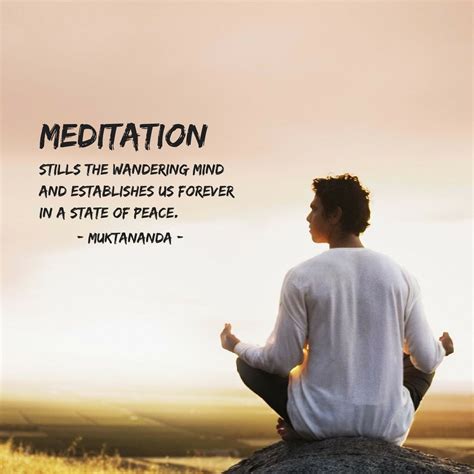 Meditation stills the wandering mind and establishes us forever in a ...