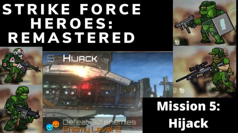 Strike Force Heroes: Remastered (Beta) - Mission 5: Hijack (All Classes) - YouTube