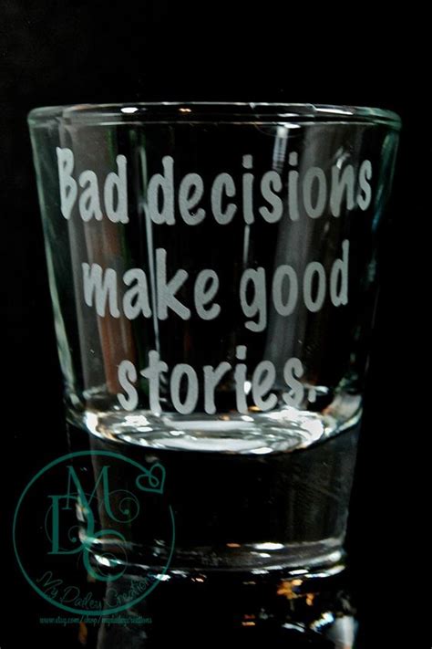 Quotes about Shot glasses (27 quotes)