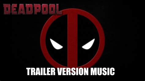 DEADPOOL Trailer Music Version - YouTube