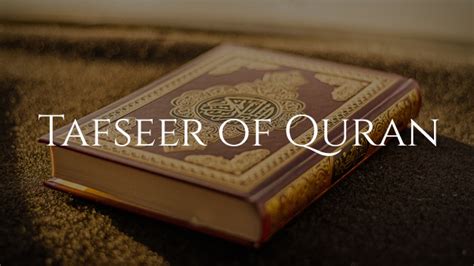 What is Tafseer of Quran | Different Tafseer and Mufassireen