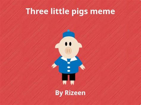 "Three little pigs meme" - Free stories online. Create books for kids | StoryJumper