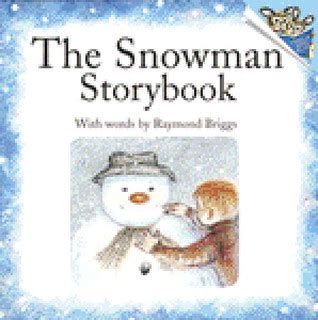 The Snowman Storybook by Raymond Briggs