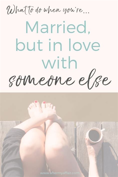 Married But In Love With Someone Else - After My Affair | Affair quotes ...