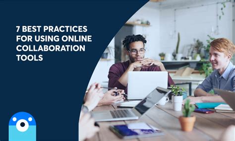7 Best Practices for Using Online Collaboration Tools | Otter.ai