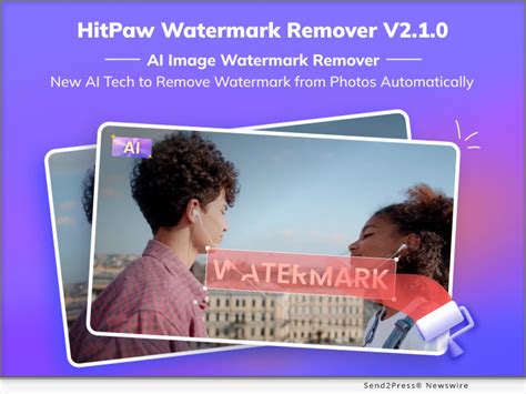 HitPaw Watermark Remover V2.1.0 Includes New AI Image Watermark Removal - Send2Press Newswire