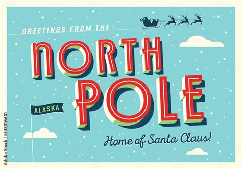 Greetings from The North Pole, Alaska, USA - Home of Santa Claus ...