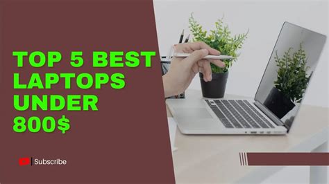 These Are The 5 Best Laptops Under 800 Dollars! - سی وید