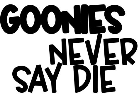 Goonies Never Die - VINYLS $3 AND UP EMAIL FOR PRICE - Flamingo Palms Designs | Graphic Designer ...