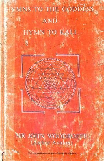 Hymns To The Goddess And Hymn To Kali Arthur Avalon : eGangotri : Free ...