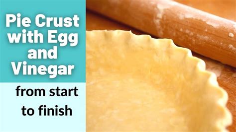 Egg and Vinegar Pie Crust from Start to Finish | Pie crust recipe with ...