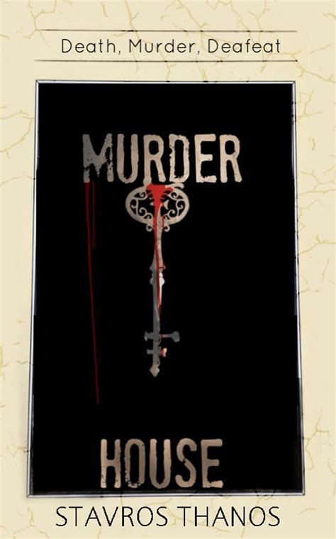 Murder House by Σταύρος Θάνος | Goodreads