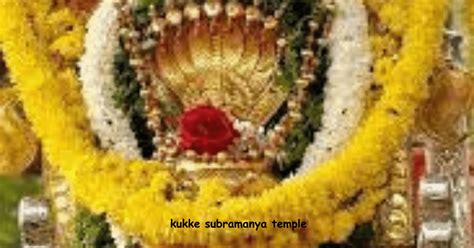 Kukke Subramanya Temple: A Journey Through 5 Centuries Of Sacred History - Templeorigins.com