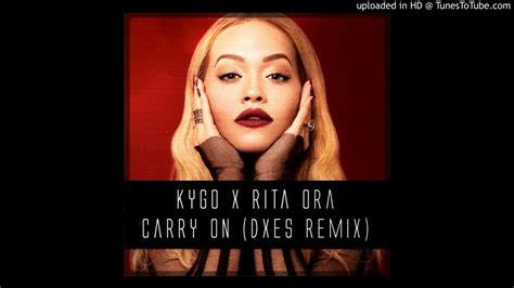 Kygo Feat Rita Ora - Carry On (DXES Remix) - YouTube