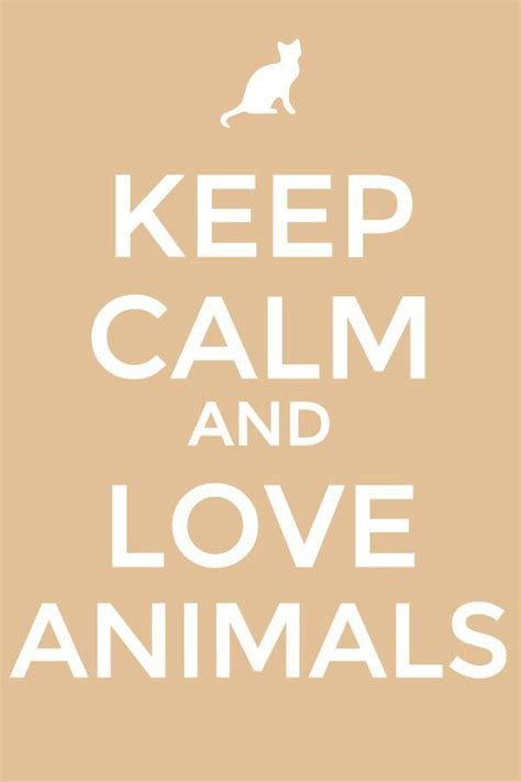 Keep Calm and Love Animals #stgeorgesuniversity #vetschool | Keep calm ...