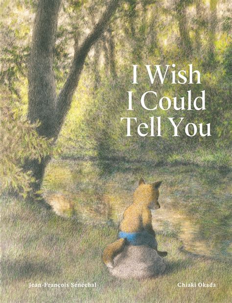 I Wish I Could Tell You (Hardcover) | ABRAMS