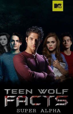 Facts and More - Teen Wolf - Alpha Beta Omega - Wattpad