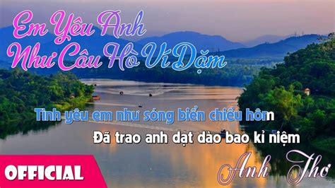 [Lyrics] Em Yêu Anh Như Câu Hò Ví Dặm - Nhạc Trữ Tình Anh Thơ - Nhịp Sống