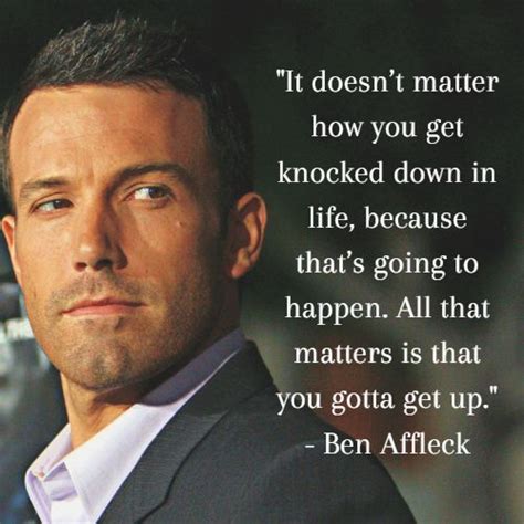 32 Inspirational Ben Affleck Quotes On Success - FREE2JUDGE