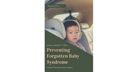 Child Safety Tips: Preventing Forgotten Baby Syndrome