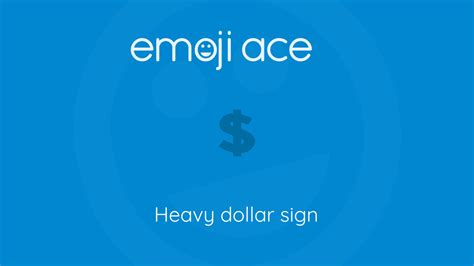 💲 Heavy dollar sign - Emoji Ace