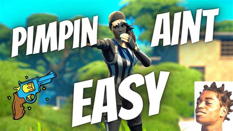 Fortnite Montage - "Pimpin Aint Easy" (Kodak Black) - YouTube