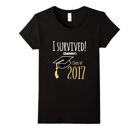 Class of 2017 Funny Graduation Shirt – I Survived, Barely-4LVS