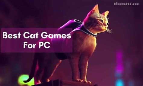 10 Best Cat Games For PC | That Let You Play As A Cat