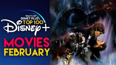 Top 100 Movies On Disney+ | February 2021 – What's On Disney Plus