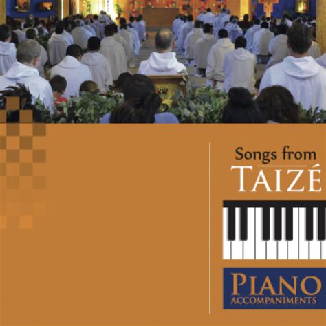 Songs of Taizé Piano Accompaniments - GIA Soundboard