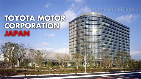 Toyota Motor Corporation Japan - Automobile Manufacturers