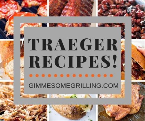 Traeger Recipes! - Gimme Some Grilling