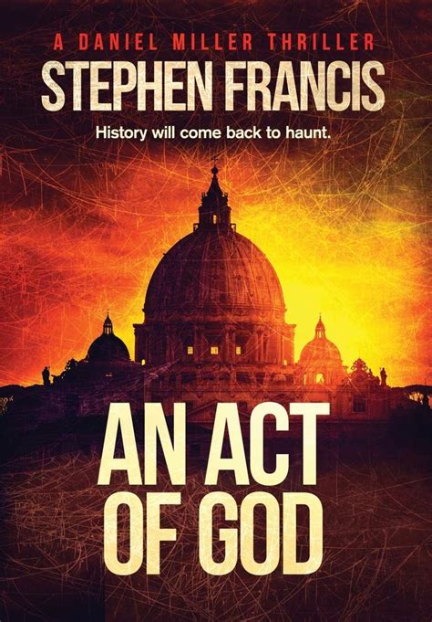 An Act Of God (A Daniel Miller Thriller) by Stephen Francis Foley ...