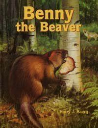 Benny the Beaver by Harry J. Baerg | Goodreads