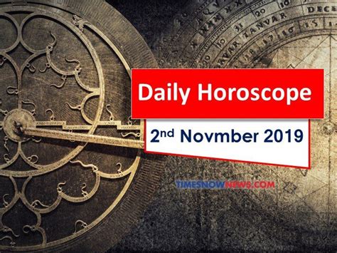 Daily Horoscope: Horoscope Today, November 2, 2019: A bright and pleasant day for Taurus; know ...