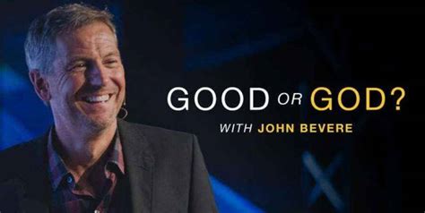 John Bevere sermon online - Good or God?