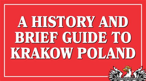 Brief History Of Krakow Poland - Things To Do In Krakow - Polish Shirt Store