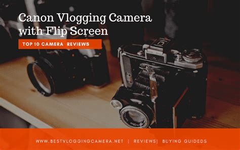 Buying guide for Canon vlogging camera with flip screen